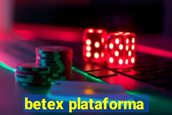 betex plataforma